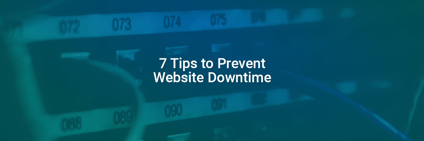 7 Tips to Prevent Website Downtime